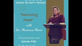 Restoring Hope with Rev  Marianna Moore