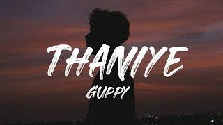 Thaniye(Lyrics) -  Guppy |  Tovino Thomas