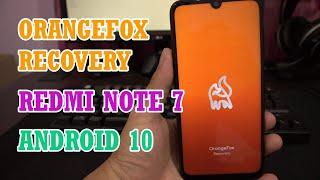 Install (TWRP) OrangeFox Recovery & Root Redmi Note 7 Android 10 MIUI 12 MIUI 11