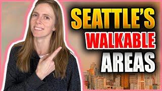 Top 10 most walkable neighborhoods in Seattle