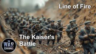 Line Of Fire | The Kaiser's Battle | Full Documentary