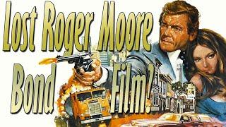 Lost Roger Moore Bond Film?