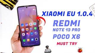 Stable HyperOS Eu Update for Redmi Note 13 Pro/ Poco X6 Review, Smooth Ui, Performance Results 