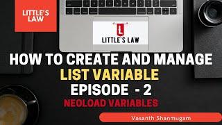 How to Create and Manage LIST Variable | NeoLoad Performance testing | Create Variables Episode 2