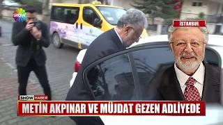 Metin Akpınar ve Müjdat Gezen adliyede