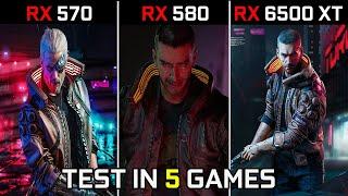 RX 570 vs RX 580 vs RX 6500 XT | Test in 5 Games at 1080p | in 2022