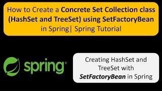How to create a concrete Set Collection class (HashSet and TreeSet) using SetFactoryBean in Spring