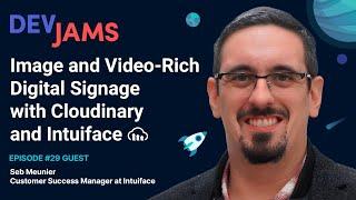 Image and Video-Rich Digital Signage with Cloudinary and Intuiface - DevJams Episode #29