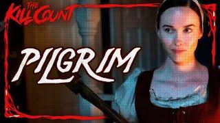 Pilgrim (2019) KILL COUNT