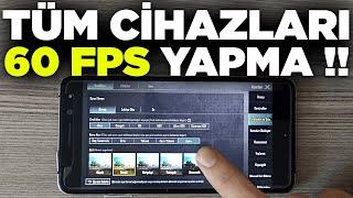 TÜM CİHAZLARDA 60 FPS YAPMA !! AYARLARDA GÖZÜKEN 60 FPS NASIL YAPILIR ?! PUBG Mobile