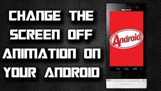 [ROOT] Change Screen Off Animation On Android
