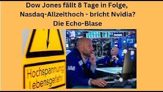 Dow Jones fällt 8 Tage in Folge, Nasdaq-Allzeithoch - bricht Nvidia? Videoausblick