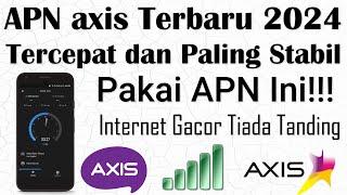 APN Axis Terbaru 2024, Tercepat dan Paling Stabil || Cara Setting APN Axis Paling Stabik