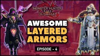 MHR: Sunbreak | Layered Armor Sets | Episode 4 | (6 Sets)