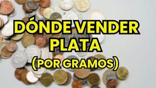  ¿Dónde Vender Plata por Gramo?