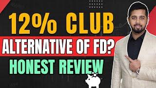 12% Club Review | Is peer to peer lending safe investment | Passive Income in India