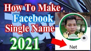 How To Make Facebook Single Name 2021 | Facebook single name | TOPTIPS Smartphones