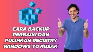 Cara Backup, Perbaiki dan Pulihkan Registry Windows Yang Rusak