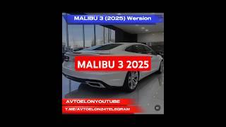 MALIBU 3 (2025L) WERSION  #malibu #uzbcars #uzbekistan #tashkent #rekamendatsiya #reelsvideo