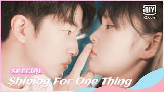 Behind the scenes | Shining For One Thing | iQiyi Romance