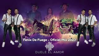 Agrupación Fénix De Fuego -  ( Oficial Mix 2023 )