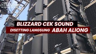Blizzard Cek sound di setting langsung Abah Aliong