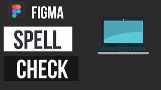 How to use spell check in Figma!