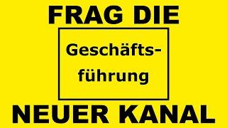 Unser neuer Youtube-Kanal | Frag die Geschäftsführung