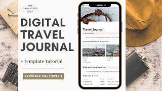 How to Keep a Digital Travel Journal (+ Free Notion Template)