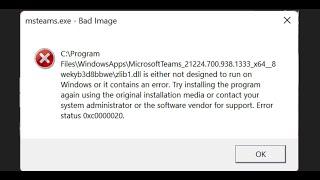 Fix msteams.exe- Bad Image Error Status 0xc0000020 Windows 11