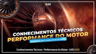 LIVE #255 -  Conhecimentos Técnicos - Performance do Motor