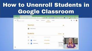 How to Unenroll Students in Google Classroom