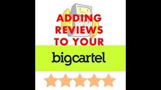 Bigcartel - How to add reviews to your BigCartel pages