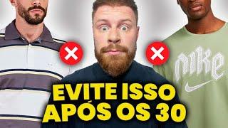 Dicas de ESTILO pra HOMENS que JÁ PASSARAM dos 30 (EVITE essas 5 coisas)