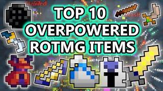 [RotMG] Top 10 Most OVERPOWERED Items! (That Should be Nerfed)