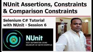 Selenium C# Tutorial with NUnit-Session#6 - NUnit Assertions, Constraints & Comparison Constraints