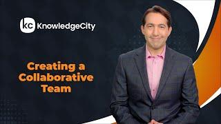 Creating a Collaborative Team - Introduction | Knowledgecity