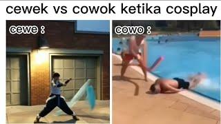 perbedaan cewek dan cowok ketika cosplay (meme)