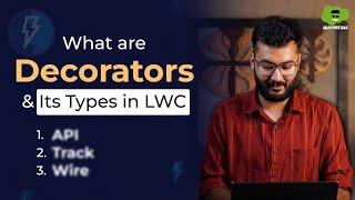 What are Decorators in LWC and its Types | LWC Tutorial