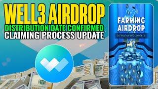 Well3 Farming Airdrop Distribution Date Confirmed | Well3 Farming Airdrop Claiming Process Update