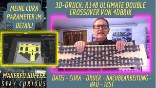 Layoutideen: 3D-Druck - Die phantastische R148 Ultimate Double Crossover von 4DBrix - Cura Tutorial