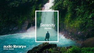 Serenity — JayJen | Free Background Music | Audio Library Release