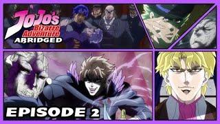 Jojo's Bizarre Adventure Abridged: Episode 2 | ZebraGroupFilms