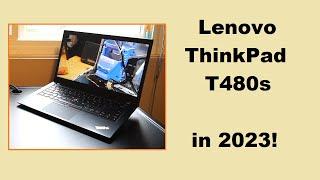 Lenovo ThinkPad T480s in 2023:  Review & Gaming Tests!