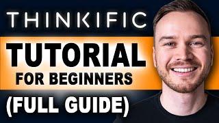 Thinkific Tutorial for Beginners (Full Guide)