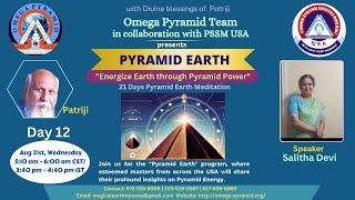 Pyramid Earth/ / Energize earth through Pyramid Power // Day-12/ Pyramid master  Sailatha Devi