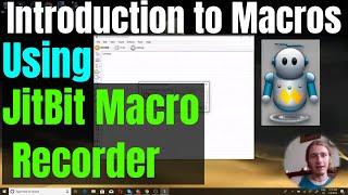 Introduction to Using Macros with JitBit Macro Recorder