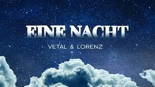 EINE NACHT - VETAL feat. LORENZ