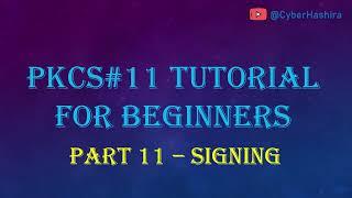 PKCS#11 Tutorial for Beginners | Video-11 : Signing and Verifying Data.