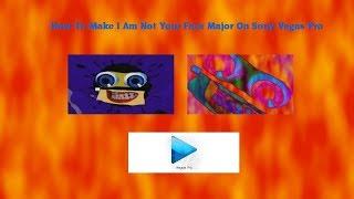 How To Make I Am Not An Ugly Face Major On Sony Vegas Pro